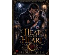 Heat From Her Heart: A Dark Fantasy Romance of War, Love, and Monsters