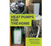 Heat Pumps for the Home by John Cantor John Cantor (Auteur)