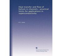 Heat transfer and flow of helium in channels--practical limits for applications in superconductivity