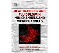 Heat Transfer And Fluid Flow In Minichannels And Microchannels