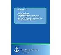 Heat Transfer Enhancement Techniques. With Special Attention To Passive Methods Of Heat Transfer Enhancement