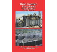 Heat Transfer: Heat Exchangers, Steam Generators, & Cooling Towers