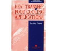 Heat Transfer in Food Cooling Applications, Series in Chemical and Mechanical Engineering Ibrahim Dincer (Auteur)