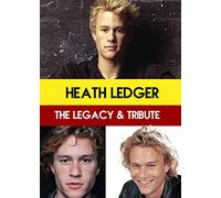 Heath Ledger: The Legacy & Tribute