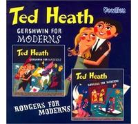 Heath, Ted - Gershwin for Moderns-Rodgers for Moderns Import edition by Heath, Ted (2001) Audio CD