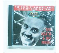 Heath Ted & His Music - Ted Heath at Canegie Hall