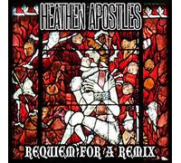 Heathen Apostles - Requiem for a Remix [Import]