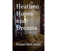 Heathen Hopes and Dreams