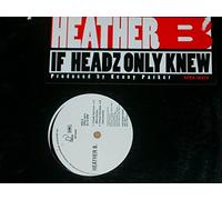 Heather B - If Headz Only Knew / No Doubt [Vinyl LP]