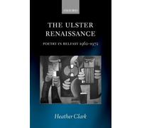 Heather Clark The Ulster Renaissance (Relié)