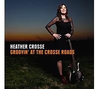 Crosse, Heather - Groovin' at The Crosse. [Import]
