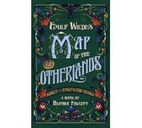 Heather Fawcett Emily Wilde's Map of the Otherlands (Relié) Emily Wilde