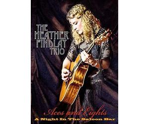 Heather Findlay Trio - Heather Findlay Trio-ACES and Eights-A Night in The Saloon Bar [Import]