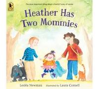 Heather Has Two Mommies by Leslea Newman & Illustrated by Laura Cornell Leslea Newman , Illustrated by Laura Cornell (Auteur)