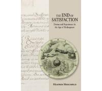 Heather Hirschfeld The End of Satisfaction (Relié)