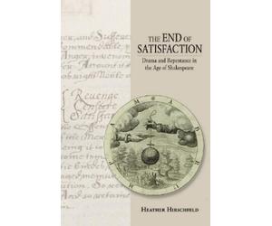 Heather Hirschfeld The End of Satisfaction (Relié)