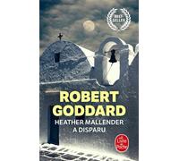 Heather Mallender a disparu - Robert Goddard - Lgf - Poche - Roman