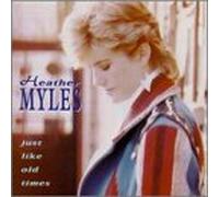 Heather Myles - Just Like Old Times [Import]