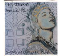 Heather Secord - Shine Along the Way (UK Import)