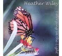 Heather Wiley - Emerging in the Light