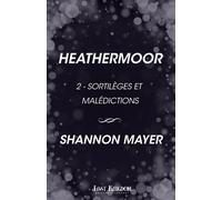 Heathermoor - Shannon Mayer - Lost Kingdom - ebook (ePub) - Roman