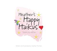 Heather's Happy Haikus: Seek Joy Within