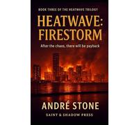 Heatwave: Firestorm: Book Three of The Heatwave Trilogy