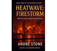 Heatwave: Firestorm: Book Three of The Heatwave Trilogy