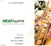 HEATWAVE & JOCELYN BROWN. FEEL LIKE MAKING LOVE. CD SINGLE - HEATWAVE & JOCELYN BROWN. FEEL LIKE MAKING LOVE. 1990 CD SINGLE [UK Import]