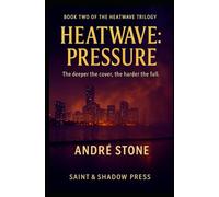Heatwave: Pressure: Book Two of The Heatwave Trilogy