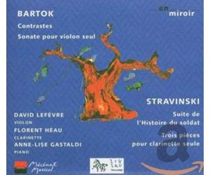 Heau, Florent - Bartok : Contrastes / Sonate pour violon seul - Stravinski : L'Histoire du soldat