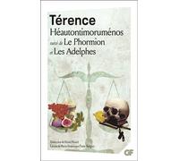 Héautontimoruménos - Le Phormion - Les Adelphes: HÉAUTONTIMOROUMENOS. LE PHORMION. LES ADELPHES