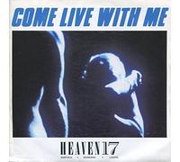 HEAVEN 17 - COME LIVE WITH ME 7 INCH (7" VINYL 45) UK VIRGIN 1983