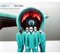 Heaven 17/Fast Eddie - With This Ring Let Me Go