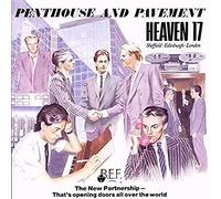 Heaven 17 - Penthouse and Pavement