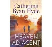Heaven Adjacent by Catherine Ryan Hyde Inconnu (Auteur)