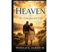 Heaven: An Unexpected Gift