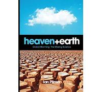 Heaven and Earth, Global Warming: The Missing Science