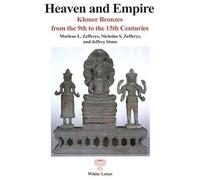 Heaven And Empire: Khmer Bronzes From The 9th To 15th Century