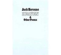 Heaven and Other Poems Jack Kerouac (Auteur)