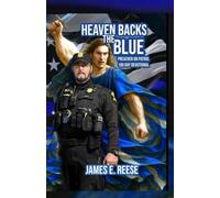 Heaven Backs The Blue: Preacher on Patrol 180 Day Devotional