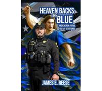 Heaven Backs The Blue: Preacher on Patrol 180 Day Devotional