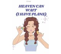 Heaven Can Wait (I Have Plans): A Guided Journal for People Who Don't Believe in an Afterlife and Are Trying to Actually Live This One