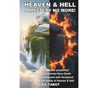 Heaven & Hell: A Mystery No More!
