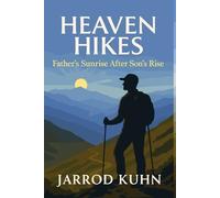 Heaven Hikes: Father's Sunrise After Son's Rise