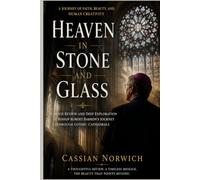 HEAVEN IN STONE AND GLASS: Robert Barron’s Visual Journey Through Gothic Cathedrals, Where Stone and Glass Transform Human Craftsmanship into a Vision of Heaven.