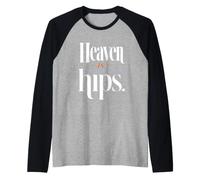 Heaven is All About The Hips | Citation Amusante de Tai Chi Manche Raglan