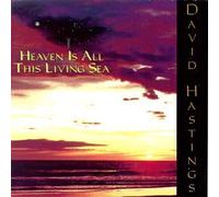 Heaven is All This Living Sea [Import]