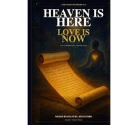 Heaven Is Here: Love Is Now