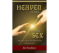Heaven Is Like Eternal Sex